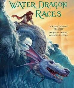 Silver Batal and the Water Dragon Races - K. D. Halbrook - 9781250181077