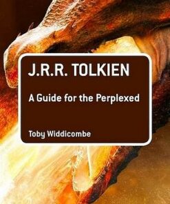 J.R.R. Tolkien: A Guide for the Perplexed - Toby Widdicombe (University of Alaska Anchorage