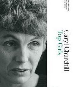 Top Girls: 60 Years of Modern Plays - Caryl Churchill - 9781350134911