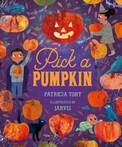 Pick a Pumpkin - Patricia Toht - 9781406360615
