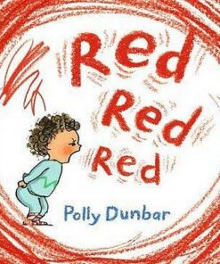 Red Red Red - Polly Dunbar - 9781406376968