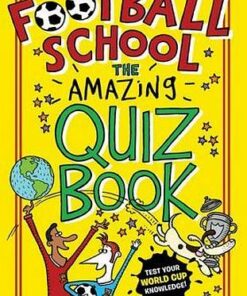 Football School: The Amazing Quiz Book - Alex Bellos - 9781406379587