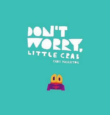 Don't Worry, Little Crab 1 Don't Worry
