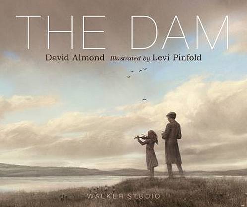 The Dam - David Almond - 9781406386035