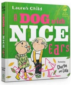 A Dog With Nice Ears Board Book - Lauren Child - 9781408358191