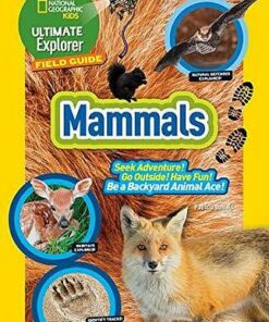 Ultimate Explorer Field Guide: Mammals - National Geographic Kids - 9781426333699