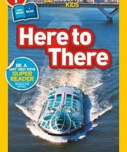 Here to There (L1/Co-Reader) (National Geographic Readers) - National Geographic Kids - 9781426334955