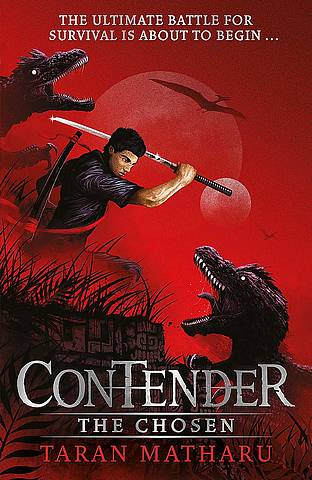 Contender: The Chosen: Book 1 1 Contender: The Chosen: Book 1 - Taran Matharu - 9781444938937