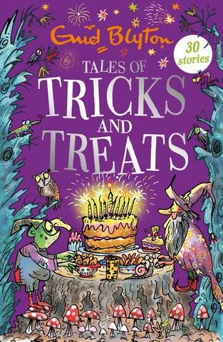 Tales of Tricks and Treats: Contains 30 classic tales 1 Tales of Tricks and Treats: Contains 30 classic tales - Enid Blyton - 9781444947342