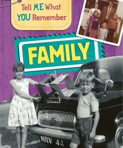 Tell Me What You Remember: Family Life - Sarah Ridley - 9781445143651
