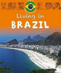 Living in North & South America: Brazil - Dr Jen Green - 9781445148762