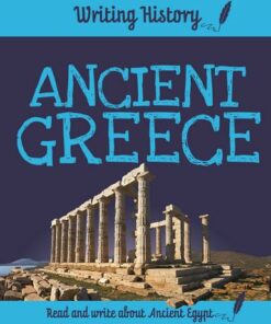 Writing History: Ancient Greece - Anita Ganeri - 9781445153070