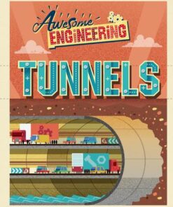 Awesome Engineering: Tunnels - Sally Spray - 9781445155364
