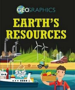 Geographics: Earth's Resources - Izzi Howell - 9781445155586