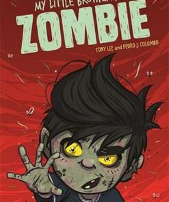 EDGE: Bandit Graphics: My Little Brother's a Zombie - Tony Lee - 9781445157092