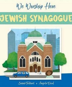 We Worship Here: Jewish Synagogue - Emma Trithart - 9781445161693