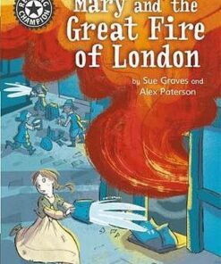Reading Champion: Mary and the Great Fire of London: Independent Reading 13 - Sue Graves - 9781445163178
