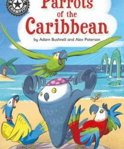 Reading Champion: Parrots of the Caribbean: Independent Reading 14 - Adam Bushnell - 9781445163314