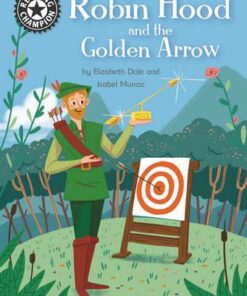 Reading Champion: Robin Hood and the Golden Arrow: Independent Reading 14 - Elizabeth Dale - 9781445163468