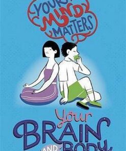 Your Mind Matters: Your Brain and Body - Honor Head - 9781445164717