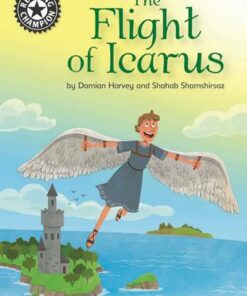 Reading Champion: The Flight of Icarus: Independent Reading 17 - Damian Harvey - 9781445165318