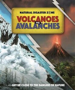 Natural Disaster Zone: Volcanoes and Avalanches - Ben Hubbard - 9781445165738