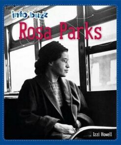 Info Buzz: Black History: Rosa Parks - Izzi Howell - 9781445166254