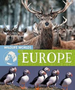 Wildlife Worlds: Europe - Tim Harris - 9781445167275