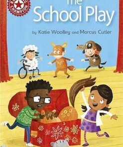 Reading Champion: The School Play: Independent Reading Red 2 - Katie Woolley - 9781445167718