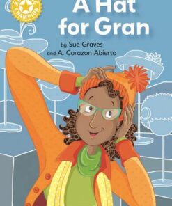 Reading Champion: A Hat for Gran: Independent Reading Yellow - Sue Graves - 9781445167954