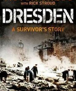 Dresden: A Survivor's Story