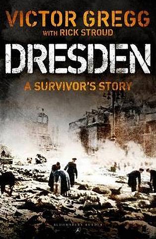 Dresden: A Survivor's Story