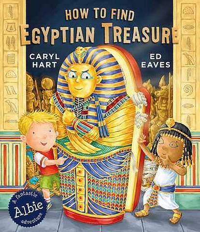 How to Find Egyptian Treasure - Caryl Hart - 9781471163722