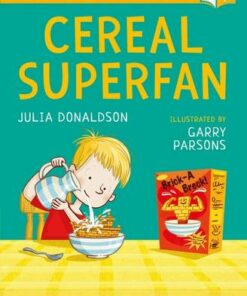 Cereal Superfan: A Bloomsbury Young Reader - Julia Donaldson - 9781472950628
