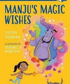 Manju's Magic Wishes: A Bloomsbury Young Reader - Chitra Soundar - 9781472959713