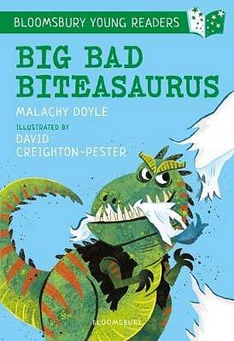 Big Bad Biteasaurus: A Bloomsbury Young Reader - Malachy Doyle - 9781472962508