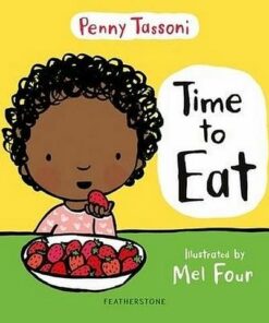 Time to Eat - Penny Tassoni - 9781472964649