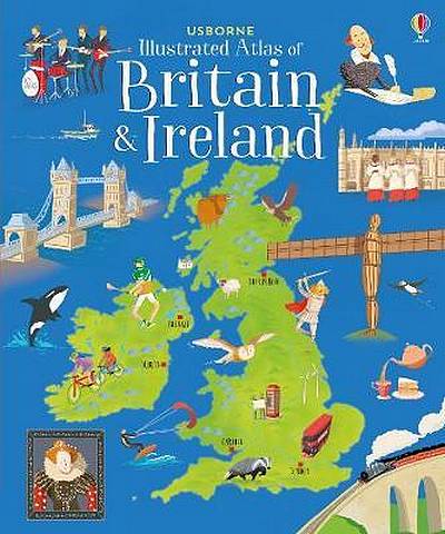Usborne Illustrated Atlas of Britain and Ireland - Struan Reid - 9781474936637