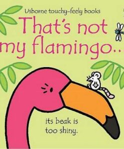 That's not my flamingo... - Fiona Watt - 9781474950473
