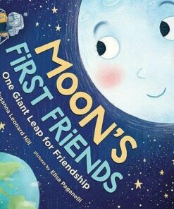 Moon's First Friends: One Giant Leap for Friendship - Susanna Leonard Hill - 9781492656807