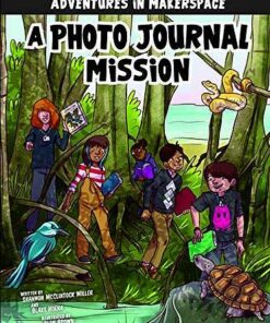 Adventures in Makerspace: A Photo Journal Mission - Shannon Mcclintock Miller - 9781496579546
