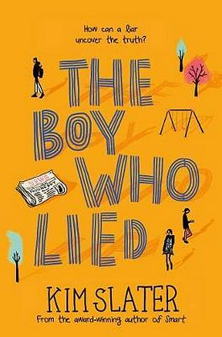 The Boy Who Lied - Kim Slater - 9781509842285