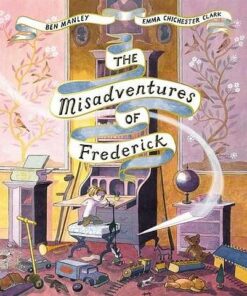 The Misadventures of Frederick - Ben Manley - 9781509851539