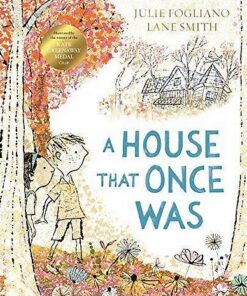 A House That Once Was - Julie Fogliano - 9781509880669