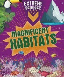 Extreme Science: Magnificent Habitats - Rob Colson - 9781526307743