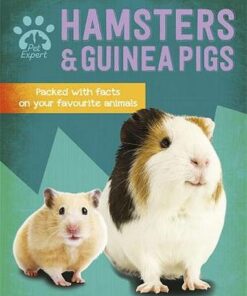 Pet Expert: Hamsters and Guinea Pigs - Gemma Barder - 9781526308634