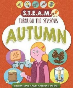 STEAM through the seasons: Autumn - Anna Claybourne - 9781526309501