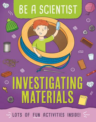 Be a Scientist: Investigating Materials - Jacqui Bailey - 9781526311290