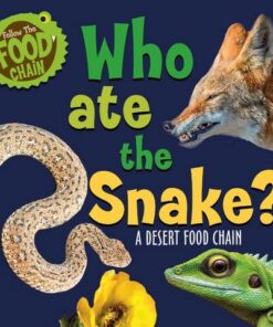 Follow the Food Chain: Who Ate the Snake?: A Desert Food Chain - Sarah Ridley - 9781526312341