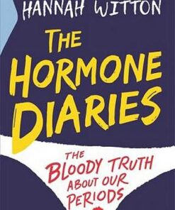 The Hormone Diaries: The Bloody Truth About Our Periods - Hannah Witton - 9781526361462
